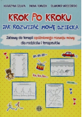Krok po kroku. Jak rozwijać mowę dziecka.