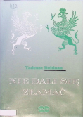 Nie dali się złamać