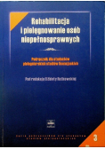 Rehabilitacja i pielęgnowanie osób niepełnosprawnych
