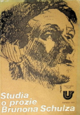 Studia o prozie Brunona Schulza