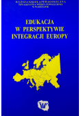 Edukacja w perspektywie integracji Europy