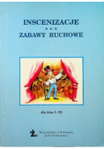 Inscenizacje zabawy ruchowe dla klas I do III