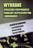 Wybrane społeczno gospodarcze problemy bezpieczeństwa i obronności