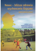 Nowe bliższe zdrowiu wychowanie fizyczne