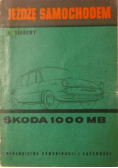 Jeżdżę samochodem Skoda 1000 MB