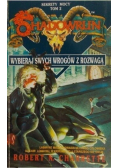 Shadowrun Wybieraj swych wrogów z rozwagą