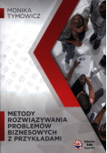Metody rozwiązywania problemów biznesowych z przykładami