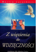 Z więzienia do wdzięczności