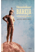 Stanisław Bareja alternatywnie