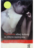 Tęsknota silnej kobiety za silnym mężczyzną