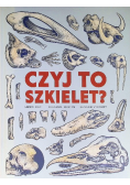 Czyj to szkielet?