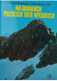 Na graniach Polskich Tatr Wysokich