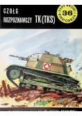 Typy broni i uzbrojenia Tom 36 Czołg Rozpoznawczy TK TKS