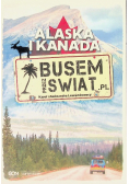 Alaska i Kanada Busem przez świat