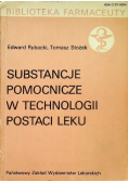 Substancje pomocnicze w technologii postaci leku