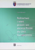 Rolnictwo i wieś przed i po akcesji Polski do Unii Europejskiej