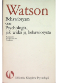 Behawioryzm oraz Psychologia  jak widzi ją behawiorysta