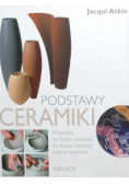 Podstawy ceramiki Wszystko co trzeba wiedzieć by zacząć tworzyć piękną ceramikę