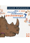 Kto z was chciałby rozweselić pechowego nosorożca