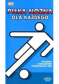 Piłka nożna dla każdego