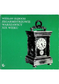 Zegarmistrzowie Warszawscy XIX wieku