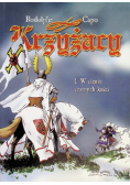 Krzyżacy 1 W cieniu czarnych kniei