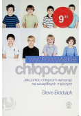 Wychowywanie chłopców Jak pomóc chłopcom wyrosnąć na szczęśliwych mężczyzn