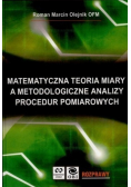 Matematyczna teoria miary a metodologiczne analizy procedur pomiarowych