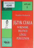 Język ciała w biznesie polityce i życiu publicznym