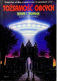 Tożsamość obcych Starożytna wiedza o współczesnych zjawiskach UFO