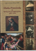 Matka Franciszka od świętych obrazów 1897 do 1970