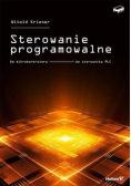 Sterowanie programowalne. Od mikrokontrolera do...