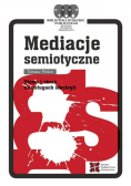 Mediacje semiotyczne. Słowo i obraz na usługach ideologii