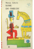 Komu do śmiechu