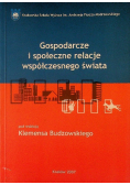 Gospodarcze i społeczne relacje współczesnego świata