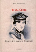 Wanda Gertz Opowieść o kobiecie żołnierzu