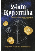 Złoto Kopernika Opowieść historyczno-sensacyjna z XVI i XXI wieku