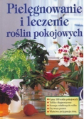 Pielęgnowanie i leczenie roślin pokojowych