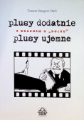 Plusy dodatnie plusy ujemne