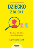Dziecko z bliska zbuduj z dzieckiem szczęśliwą relację