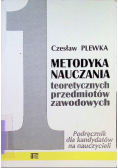Metodyka Nauczania teoretycznych przedmiotów zawodowych Tom 2