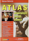 Atlas uniwersalnych ćwiczeń siłowych Część I