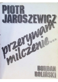 Przerywam milczenie…