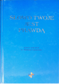 Słowo Twoje jest prawdą