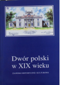 Dwór polski w XIX wieku