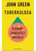 Tuberkuloza śladami zabójczej infekcji