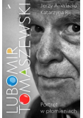 Lubomir Tomaszewski Portret w płomieniach