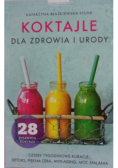 Koktajle dla zdrowia i urody