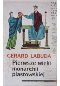 Pierwsze wieki monarchii piastowskiej