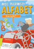 Kim będę? Mój pierwszy alfabet